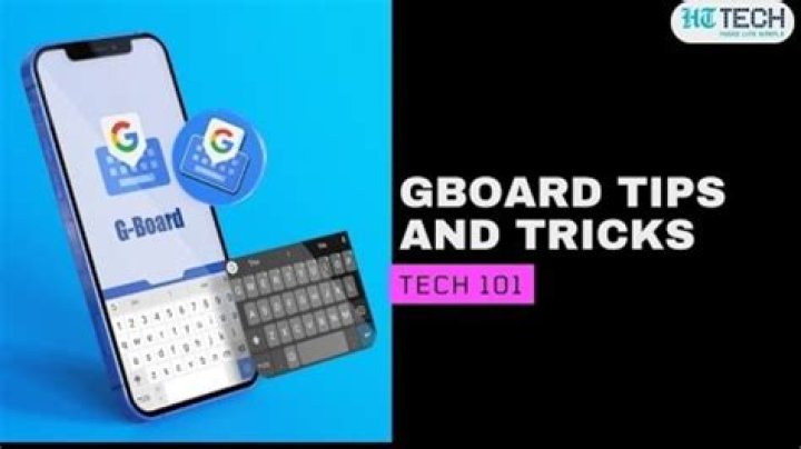 Top 10 Gboard tips and tricks